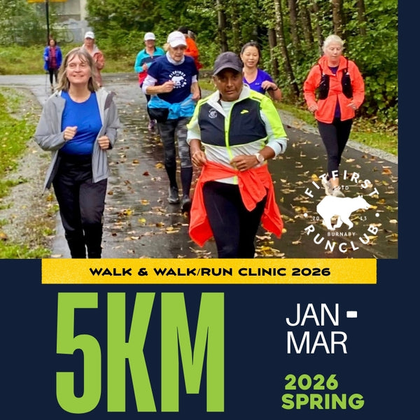 Fit First Burnaby - Spring 2026 5k Walk &amp; Walk/Run Clinic